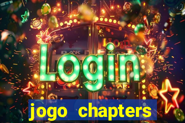 jogo chapters diamantes infinitos